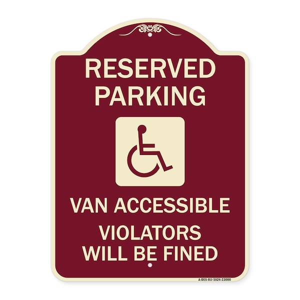 Reserved Parking Van Accessible Violators Will Fined Heavy-Gauge Alum Sign, 24" x 18", BU-1824-23000